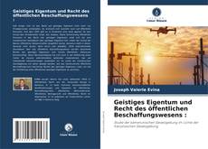 Bookcover of Geistiges Eigentum und Recht des öffentlichen Beschaffungswesens :