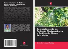 Buchcover von Comportamento de Redução Electroquímica e Análise de Alguns Pesticidas