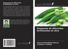 Respuesta de diferentes fertilizantes en okra kitap kapağı
