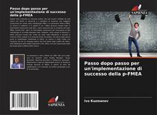 Bookcover of Passo dopo passo per un'implementazione di successo della p-FMEA