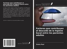 Capa do livro de Factores que contribuyen al descuido de la higiene bucal entre los pacientes adultos 