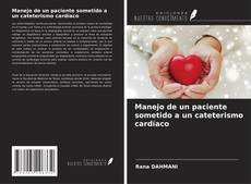 Copertina di Manejo de un paciente sometido a un cateterismo cardíaco