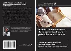 Bookcover of Alfabetización sanitaria de la comunidad para potenciar su autonomía
