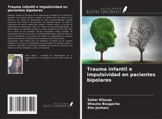 Bookcover of Trauma infantil e impulsividad en pacientes bipolares