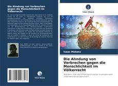 Bookcover of Die Ahndung von Verbrechen gegen die Menschlichkeit im Völkerrecht