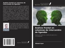 Capa do livro de Análisis frontal en columnas de intercambio de ligandos 