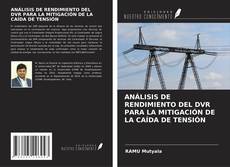 Bookcover of ANÁLISIS DE RENDIMIENTO DEL DVR PARA LA MITIGACIÓN DE LA CAÍDA DE TENSIÓN