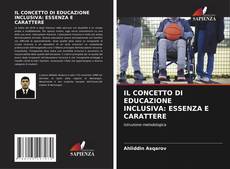 Buchcover von IL CONCETTO DI EDUCAZIONE INCLUSIVA: ESSENZA E CARATTERE
