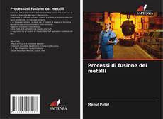 Buchcover von Processi di fusione dei metalli