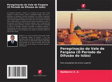 Buchcover von Peregrinação do Vale de Fergana (O Período da Difusão do Islão)