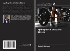 Bookcover of Apologética cristiana básica