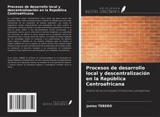 Copertina di Procesos de desarrollo local y descentralización en la República Centroafricana