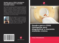 Capa do livro de Quadro para o CDSS inteligente para diagnosticar a leucemia mielóide crónica 