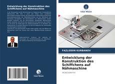 Bookcover of Entwicklung der Konstruktion des Schiffchens auf Nähmaschine