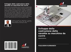 Capa do livro de Sviluppo della costruzione della navetta su macchina da cucire 