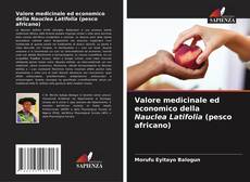 Bookcover of Valore medicinale ed economico della Nauclea Latifolia (pesco africano)