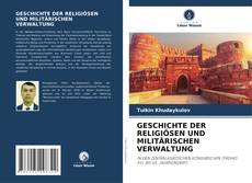 GESCHICHTE DER RELIGIÖSEN UND MILITÄRISCHEN VERWALTUNG kitap kapağı