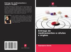 Buchcover von Entrega de medicamentos a células e órgãos
