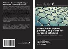 Copertina di Adsorción de vapores polares y no polares por carbones activados