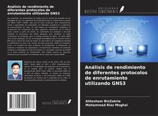 Copertina di Análisis de rendimiento de diferentes protocolos de enrutamiento utilizando GNS3