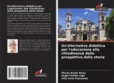 Capa do livro de Un'alternativa didattica per l'educazione alla cittadinanza dalla prospettiva della storia 