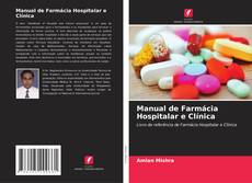 Capa do livro de Manual de Farmácia Hospitalar e Clínica 
