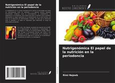 Capa do livro de Nutrigenómica El papel de la nutrición en la periodoncia 