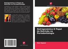 Capa do livro de Nutrigenómica O Papel da Nutrição na Periodontologia 