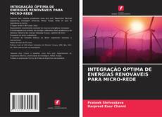 Capa do livro de INTEGRAÇÃO ÓPTIMA DE ENERGIAS RENOVÁVEIS PARA MICRO-REDE 