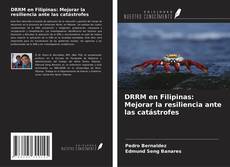 Borítókép a  DRRM en Filipinas: Mejorar la resiliencia ante las catástrofes - hoz