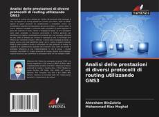 Bookcover of Analisi delle prestazioni di diversi protocolli di routing utilizzando GNS3