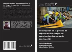 Copertina di Contribución de la política de seguros en los riesgos de seguridad en las obras de construcción