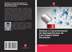 Capa do livro de Síntese e Caracterização de Nanopartículas de CuO Doped Metal Divalente 