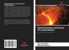 Copertina di Good business practices of corporations