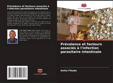 Portada del libro de Prévalence et facteurs associés à l'infection parasitaire intestinale