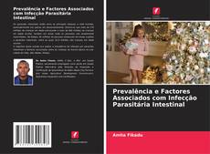 Portada del libro de Prevalência e Factores Associados com Infecção Parasitária Intestinal