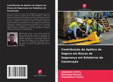 Capa do livro de Contribuição da Apólice de Seguro em Riscos de Segurança em Estaleiros de Construção 
