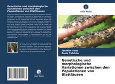 Genetische und morphologische Variationen zwischen den Populationen von Blattläusen kitap kapağı