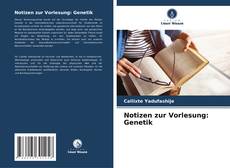 Notizen zur Vorlesung: Genetik kitap kapağı