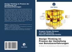Обложка Design Thinking im Prozess der Gestaltung von Benutzererfahrungen