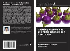 Capa do livro de Gestión y economía de Lucinodes orbonalis con insecticidas 