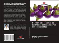 Обложка Gestion et économie de Lucinodes orbonalis avec des insecticides
