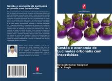 Обложка Gestão e economia de Lucinodes orbonalis com insecticidas