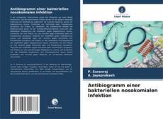 Antibiogramm einer bakteriellen nosokomialen Infektion kitap kapağı
