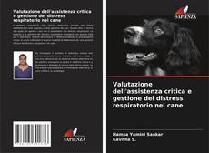 Capa do livro de Valutazione dell'assistenza critica e gestione del distress respiratorio nel cane 