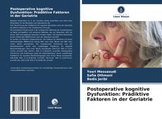 Capa do livro de Postoperative kognitive Dysfunktion: Prädiktive Faktoren in der Geriatrie 
