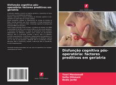 Buchcover von Disfunção cognitiva pós-operatória: factores preditivos em geriatria