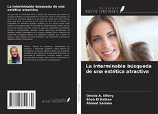 Bookcover of La interminable búsqueda de una estética atractiva