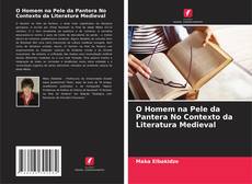 O Homem na Pele da Pantera No Contexto da Literatura Medieval的封面