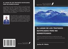 Bookcover of EL LUGAR DE LOS TRATADOS RATIFICADOS PERO NO DOMESTICADOS